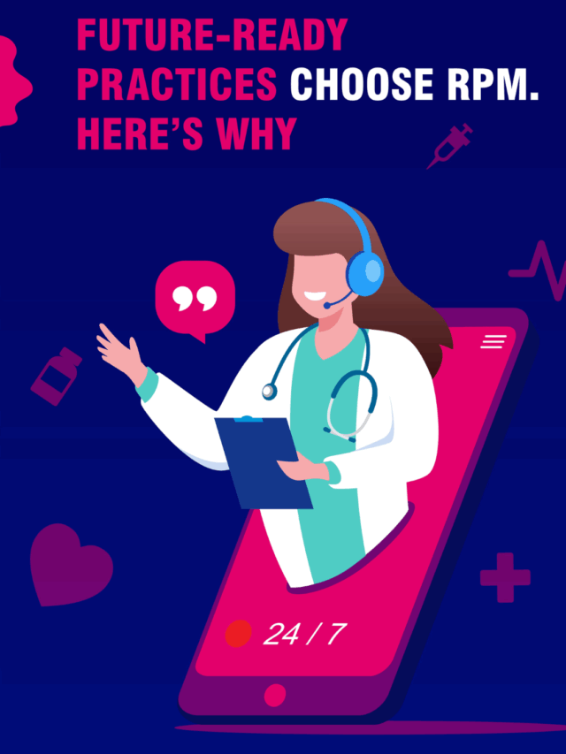 Future-Ready Practices Choose RPM. Here’s Why: - HealthArc