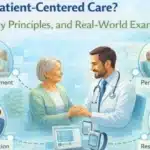 What Is Patient-Centered Care? Benefits, Key Principles, and Real-World Examples